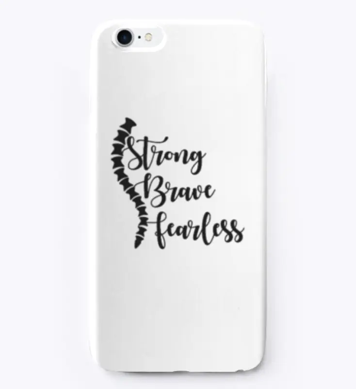 Scoliosis - Strong Brave Fearless