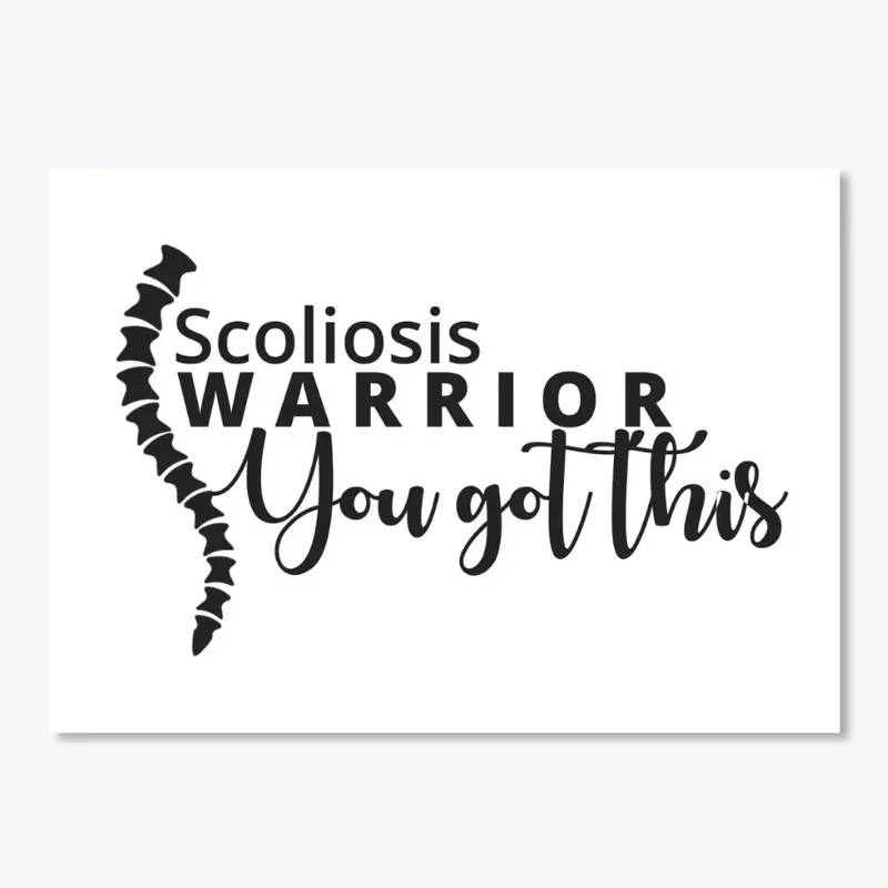 Scoliosis Warrior - You Got This