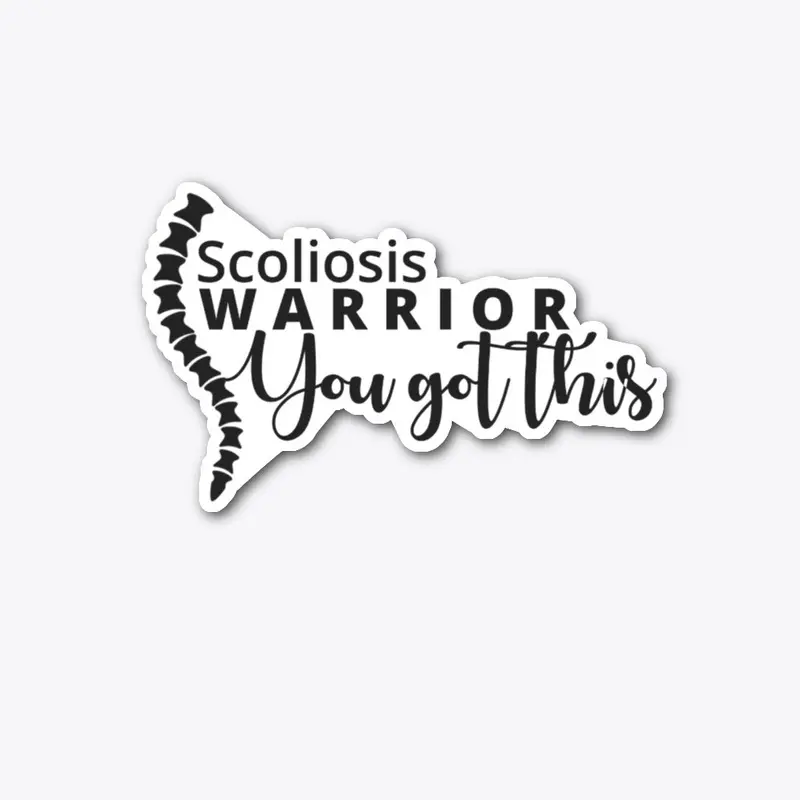 Scoliosis Warrior - You Got This